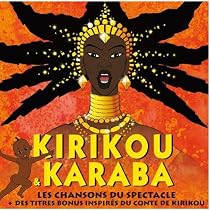 Comedie Musicale Kirikou & Karaba