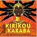 Comedie Musicale Kirikou & Karaba Comedie Musicale Kirikou & Karaba