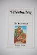 Wiesbaden: Ein Lesebuch