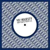 Yo Majesty -  Kryptonite Pussy