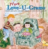 More Love-U-Grams: Awards, Postcards, Notes and Coupons to Connect with Your Kids