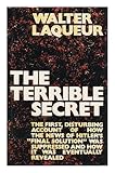 The terrible secret : an investigation into the suppression of information about Hitler's 'final solution'