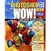 The Photoshop CS3/CS4 Wow! Book