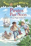 Pirates Past Noon (Magic Tree House, No. 4)