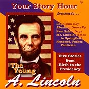 The Young Abe Lincoln (Dramatized) | [Your Story Hour]