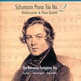 Schumann: Piano Trio No. 2, Kinderszenen, Piano Quartet