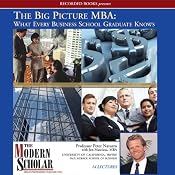 Big Picture MBA: What Every Business School Graduate Knows | [Peter Navarro]