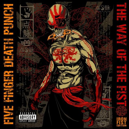 Five Finger Death Punch - The Way of the Fist (Iron Fist Edition) [2010]