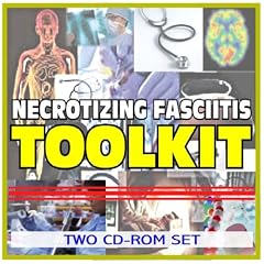 Flesh-Eating Disease (Necrotizing Fasciitis) Group A Streptococci Toolkit - Comprehensive... by U.S. Government