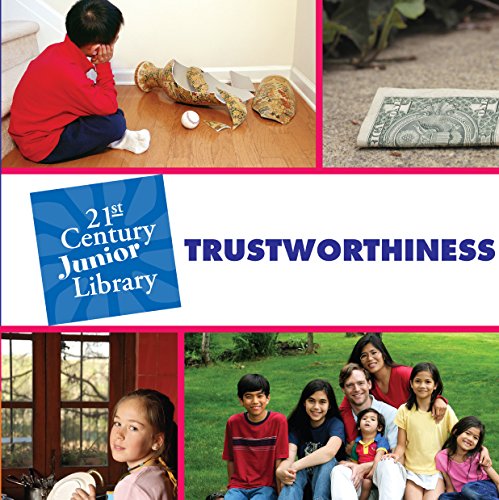 Trustworthiness (21st Century Junior Library: Character Education)