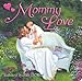 Mommy Love (Little Lovable Board Books)