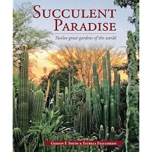 Succulent Paradise - Twelve great gardens of the world