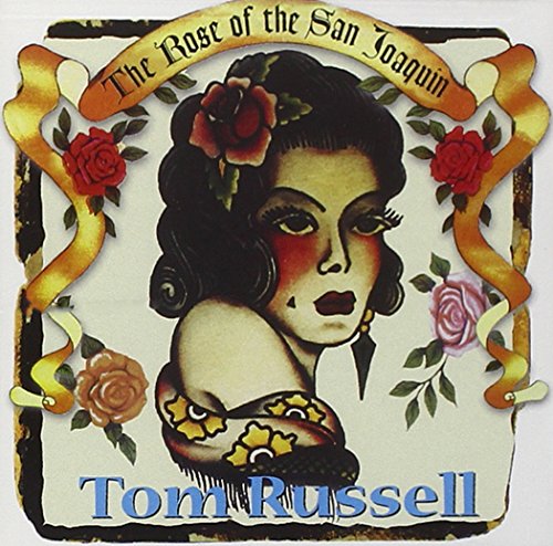 Rose of San Joaquin Tom Russell