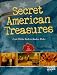 Secret American Treasures: From Hidden Vaults to Sunken Riches