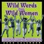 Wild Words from Wild Women: 2008 Day-to-Day Calendar