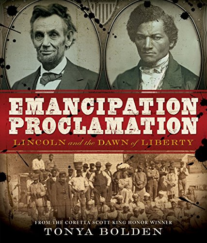 Emancipation Proclamation: Lincoln and the Dawn of Liberty (Carter G Woodson Award Book (Awards))