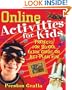 Online Activities for Kids: Projects for School, Extra Credit, or Just Plain Fun!