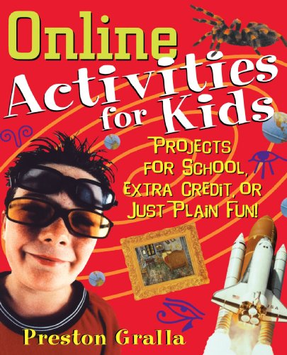 Online Activities for Kids: Projects for School, Extra Credit, or Just Plain Fun!