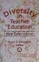 Diversity in Teacher Education: New Expectations (Jossey Bass Education Series)
