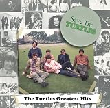 Save the Turtles: The Turtles Greatest Hits by The Turtles