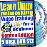 Learn Linux Networking for a Beginner Video Training and Two Certification Exams Bundle, Gentoo Edition. 5-disc DVD Set, Ed.2011