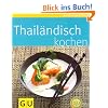 Thail�ndisch kochen (GU K�chenratgeber Relaunch 2006)