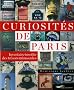 Curiosit�s de Paris : Inventaire insolite des tr�sors minuscules