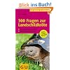 300 Fragen zur Landschildkr�te: Kompaktes Wissen von A bis Z. Experten-Tipps aus der Praxis. Gro�er Portr�tteil. (Der gro�e GU Kompass)