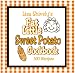 Lisa Shively's Fat Little Sweet Potato Cookbook by Lisa Shively