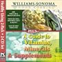 Williams Sonoma Good Cooking / Vitamins, Minerals and Supplements