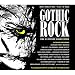 Gothic Rock: The Ultimate Collection Gothic Rock: The Ultimate Collection