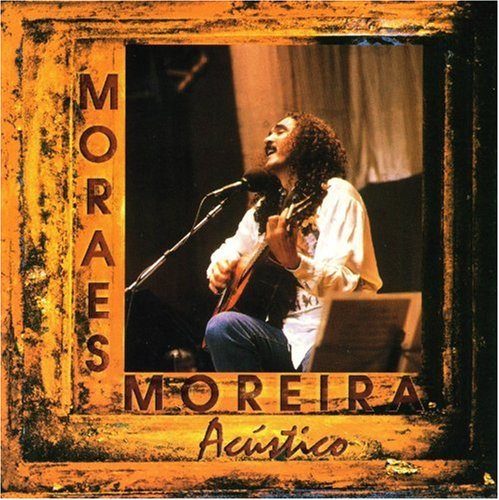 Moraes Moreira - Acustico - Zortam Music