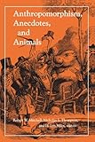 Anthropomorphism, Anecdotes, and Animals (SUNY Series in Philosophy and Biology)