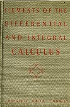Elements of Differential & Integral Calculus, Revised Edition; Elements of Differential & Integral Calculus, Revised Edition;