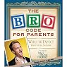 Bro Code for Parents: What to Expect When You're Awesome