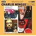 Four Classic Albums Plus (Blues and Roots / Mingus Three: Trio / Jazz Portraits / Jazzical Moods Vol.1)