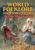 World folklore for storytellers : tales of wonder, wisdom, fools, and heroes