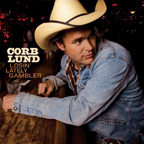 Corb Lund-Losin Lately Gambler-2009