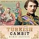 The Turkish Gambit