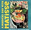 A Magical Day with Matisse