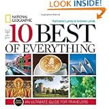 The 10 Best of Everything, Third Edition: An Ultimate Guide for Travelers (National... by Nathaniel Lande and Andrew Lande