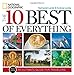 10 Best of Everything, The, Third Edition: An Ultimate Guide for Travelers (National Geographic the 10 Best of Everything)