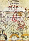 Les math�matiques de l'Am�rique pr�-colombienne : Les Mayas, les Azt�ques & les Incas