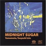 Revue Tsuyoshi Yamamoto Trio  / Midnight Sugar