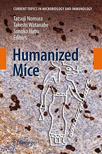 Humanized Mice (Current Topics in Microbiology and Immunology)