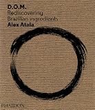 Alex Atala: Discovering New Brazilian Ingredients