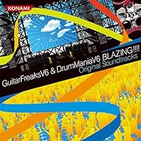 「GuitarFreaksV6&DrumManiaV6 BLAZING!!!! Original Soundtracks」