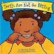 Teeth are not for Biting