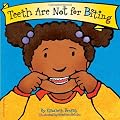 Teeth Are Not for Biting (Board Book) (Best Behavior Series)