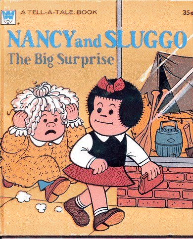 Nancy and Sluggo: The Big Surprise A Tell-A-Tale Book